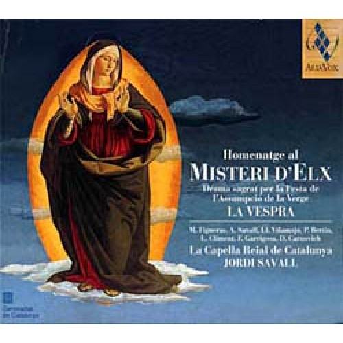 HOMENATGE AL MISTERI D'ELX - LA VESPRA - JORDI SAVALL - Clicca l'immagine per chiudere