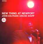 Copertina NEW THING AT NEWPORT - ARCHIE SHEPP/JOHN COLTRANE