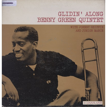 Copertina GLIDIN' ALONG:BENNIE GREEN QUINTET