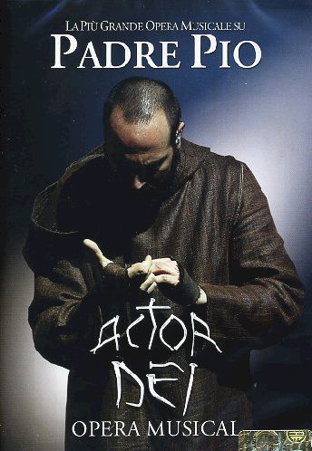 Copertina ACTOR DEI - LA PIU' GRANDE OPERA MUSICALE SU PADRE PIO