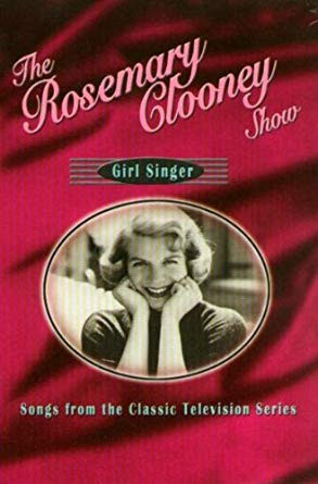 Copertina The Rosemary Clooney Show: Girl Singer- Songs From The Classic Television Series