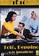 Copertina TOTO' PEPPINO E LE FANATICHE - TOTO'/DE FILIPPO