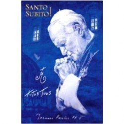 Copertina SANTO SUBITO - GIOVANNI PAOLO SECONDO - KAROL WOITILA